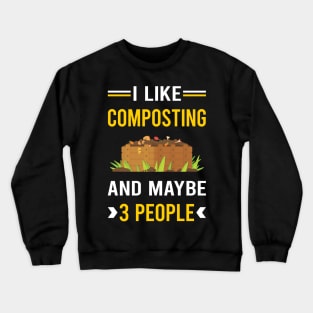 3 People Composting Compost Composter Crewneck Sweatshirt